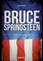 Bruce_Springsteen._Tutte_Le_Canzoni-Giovanazzi_Paolo