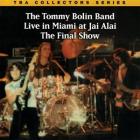  Live In Miami At Jai Alai-The Final Show di Tommy Bolin - CD