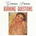 Burning Questions  di Graham Parker - CD