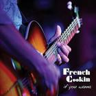 If You Wanna  di French Cookin' - CD