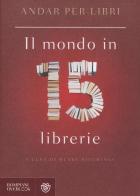 Il_Mondo_In_15_Librerie_-Aa.vv._Hitchings_H._(cur.)