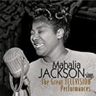 Sings_The_Great_Television_Performances_-Mahalia_Jackson