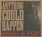 Anything Could Happen di Bash & Pop - CD