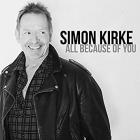 All Because Of You  di Simon Kirke - CD