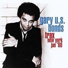 Trax, New York, Jan '80 di Gary U.S. Bonds - CD Trax, New York, Jan '80 di Gary U.S. Bonds - CD