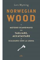 Norwegian_Wood_Il_Metodo_Scandinavo_Per_Tagliare_Accatastare_&_Scaldarsi_Con_La_Legna._Con_E-book_-Mytting_Lars