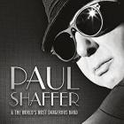 Paul Shaffer & The World's Most Dangerous Band  di Paul Shaffer & The World's Most Dangerous Band - CD