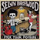 Pick_Your_Poison_-Selwyn_Birchwood