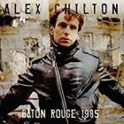 Baton Rouge 1985  di Alex Chilton - CD