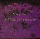 So Tonight That I Might See di Mazzy Star - LP