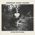 After_You're_Gone_-Legendary_Shack_Shakers_