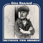 Between Two Shores  di Glen Hansard