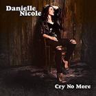 Cry_No_More_-Danielle_Nicole