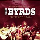 Pretty Boy Floyd Radio Broadcast 1971 di Byrds - CD Pretty Boy Floyd Radio Broadcast 1971 di Byrds - CD