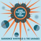 Soul Flowers Of Titan di Barrence Whitfield & The Savages - CD