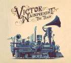   Victor Wainwright & The Train  di Victor Wainwright & The Train - CD