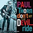 Don't Let The Devil Ride  di Paul Thorn - CD