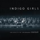 Indigo Girls Live With The University Of Colorado di Indigo Girls - CD