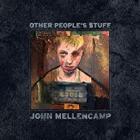 Other People's Stuff  di John Mellencamp - CD