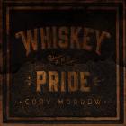 Whiskey_And_Pride_-Cory_Morrow