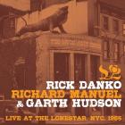 Live At The Lone Star 1985  di Rick Danko Richard Manuel & Garth Hudson - CD