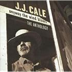 Anyway The Wind Blows: The Anthology  di JJ Cale - CD