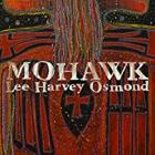 Mohawk_-Lee_Harvey_Osmond_
