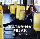 Roads That Cross di Katarina Pejak - CD