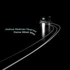 Come_What_May-Joshua_Redman_