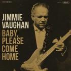Baby_Please_Come_Home_-Jimmie_Vaughan