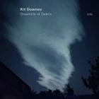 Dreamlife Of Debris  di Kit Downes - CD