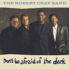 Dont_Be_Afraid_Of_The_Dark_-Robert_Cray