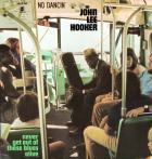 Never_Get_Out_Of_These_Blues_Alive_-John_Lee_Hooker