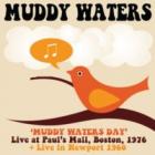 Muddy Waters Day / Live At Paul's Mall Boston 1976 di Muddy Waters - CD