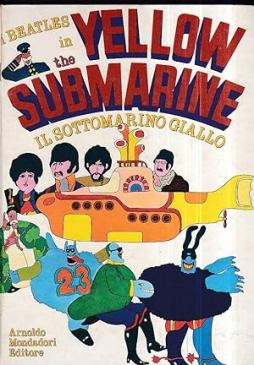 Beatles In The Yellow Submarine- Il Sottomarino Giallo ( 1a Edizione)  di Vettore Alessandro (a Cura Di) - libri