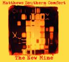 The New Mine  di Matthews Southern Comfort - CD