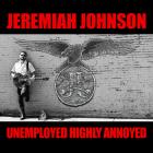 Unemployed_Highly_Annoyed-Jeremiah_Johnson_