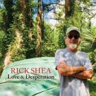 Love & Desperation  di Rick Shea - CD
