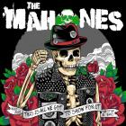 30_Years_And_This_Is_All_We_Got_To_Show_For_It-Mahones