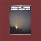 Blue_Sky_Asnd_The_Devil_-Trampled_By_Turtles_