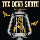 Served_Live_-The_Dead_South_