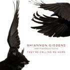 They're_Calling_Me_Home-Rhiannon_Giddens