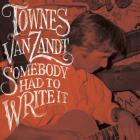 Somebody_Had_To_Write_It_-Townes_Van_Zandt