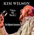 Take_Me_Back_!_The_Bigtone_Sessions_-Kim_Wilson