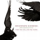 They're_Calling_Me_Home_-Rhiannon_Giddens