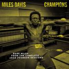 CHAMPIONS_-_Rare_Miles_From_The_Complete_Jack_Johnson_Sessions_-Miles_Davis