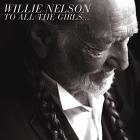 To_All_The_Girls_.........-Willie_Nelson
