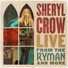 Live From The Ryman And More di Sheryl Crow - CD