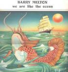 _We_Are_Like_The_Ocean-Barry_Melton_