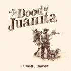 The Ballad Of Dood & Juanita di Simpson Sturgill - CD